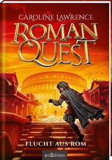 Roman Quest - Flucht aus Rom - Caroline Lawrence