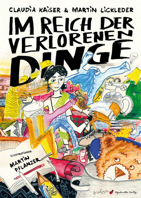 Im Reich der verlorenen Dinge - Claudia Kaiser, Martin Lickleder