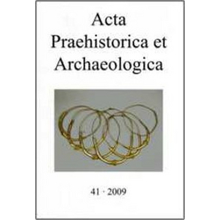 Acta Praehistorica et Archaeologica Bd. 41