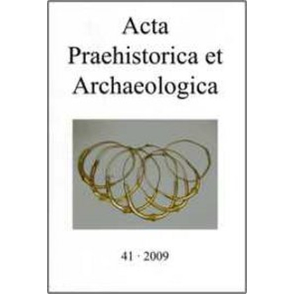 Acta Praehistorica et Archaeologica Bd. 41 - 