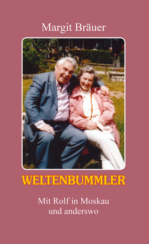 Weltenbummler - Margit Br&auml;uer