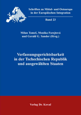 Verfassungsgerichtsbarkeit in der Tschechischen Republik und ausgewählten Staaten