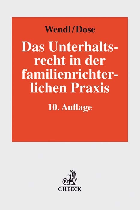 Das Unterhaltsrecht in der familienrichterlichen Praxis - Philipp Wendl, Siegfried Staudigl