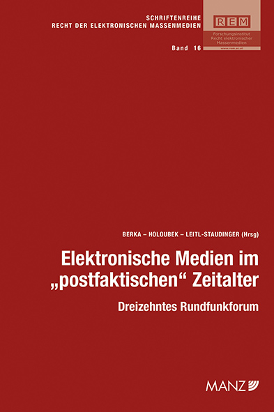 Elektronische Medien im "postfaktischen" Zeitalter - 