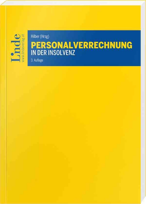 Personalverrechnung in der Insolvenz - Regina Burgstaller, Andrea Hilber, Margarete Kaffenda, Ludwig Pirklbauer, Markus Rogner, Michael Weidinger