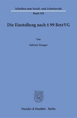 Die Einstellung nach &sect; 99 BetrVG. - Sabrina Traeger