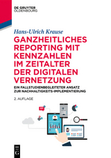 Ganzheitliches Reporting mit Kennzahlen im Zeitalter der digitalen Vernetzung - Krause, Hans-Ulrich