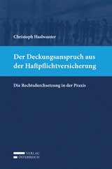 Der Deckungsanspruch aus der Haftpflichtversicherung - Christoph Haslwanter