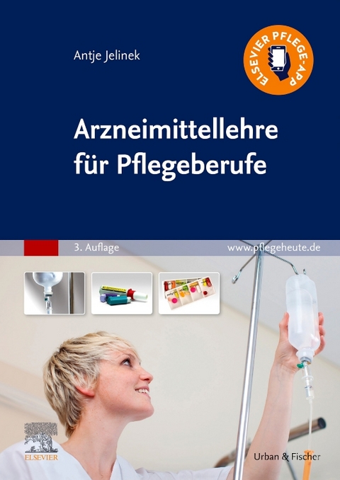 Arzneimittellehre f&uuml;r Pflegeberufe - Antje Jelinek