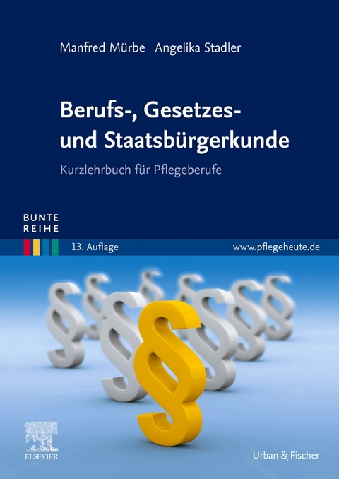 Berufs-, Gesetzes- und Staatsb&uuml;rgerkunde - Manfred M&uuml;rbe, Angelika Stadler
