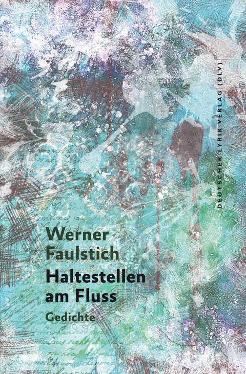 Haltestellen am Fluss - Werner Faulstich