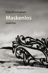 Maskenlos - Katja Birmingham