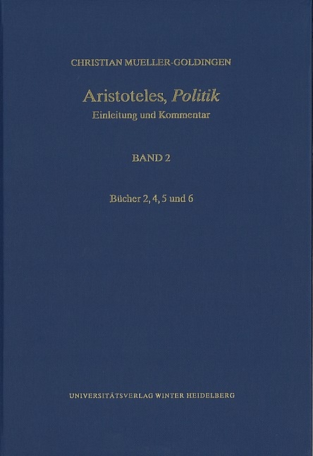 Aristoteles,&sbquo;Politik&lsquo; / B&uuml;cher 2, 4, 5 und 6 - Christian Mueller-Goldingen