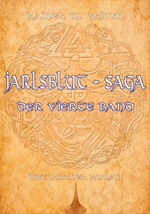 Jarlsblut - Saga - Rainer W. Grimm