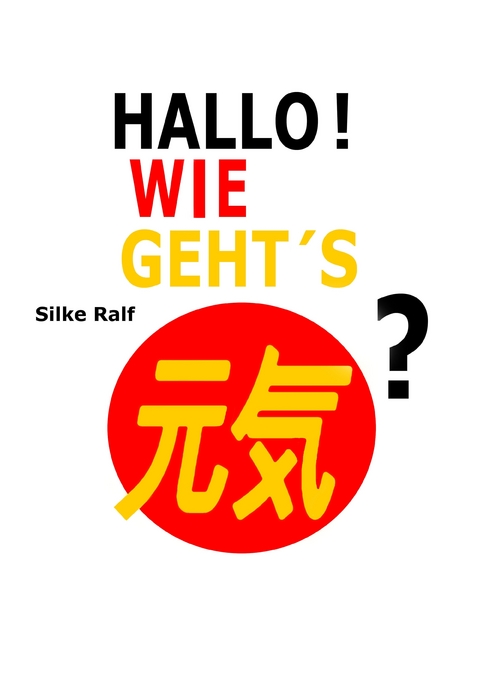 Hallo! Wie geht's? - Silke Ralf