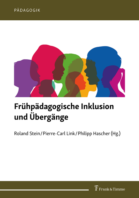 Fr&uuml;hp&auml;dagogische Inklusion und &Uuml;berg&auml;nge - 