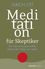 Meditation f&uuml;r Skeptiker - Ulrich Ott