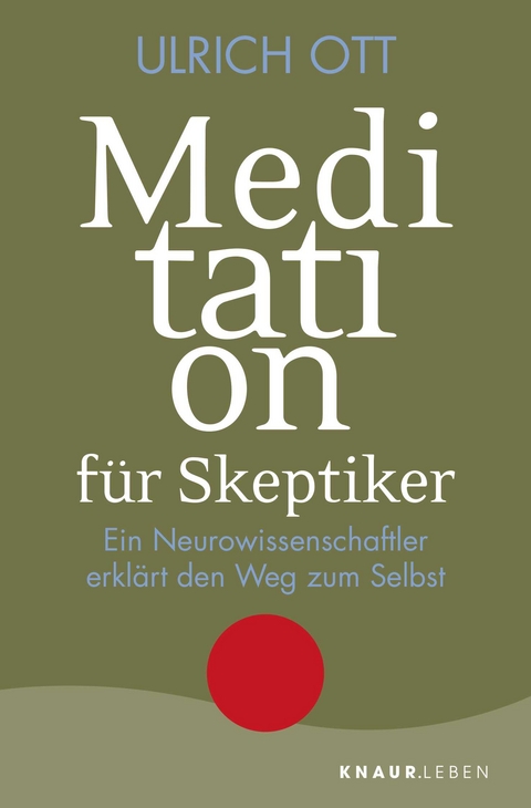 Meditation f&uuml;r Skeptiker - Ulrich Ott