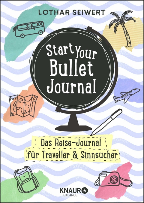 Start Your Bullet Journal - Lothar Seiwert, Silvia Sperling