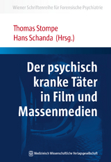 Der psychisch kranke T&auml;ter in Film und Massenmedien - 