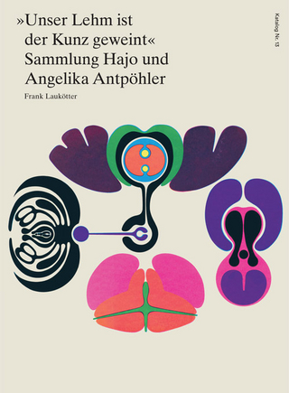 „Unser Lehm ist der Kunz geweint“. Sammlung Hajo und Angelika Antpöhler