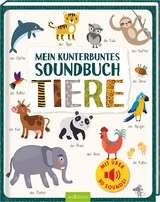 Mein kunterbuntes Soundbuch &ndash; Tiere