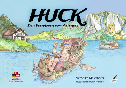 HUCK, der Seer&auml;uber vom Attersee - Veronika Maierhofer
