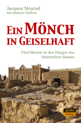 Ein M&ouml;nch in Geiselhaft - Jacques Mourad