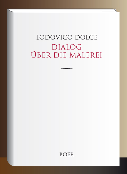 Dialog &uuml;ber die Malerei - Lodovico Dolce