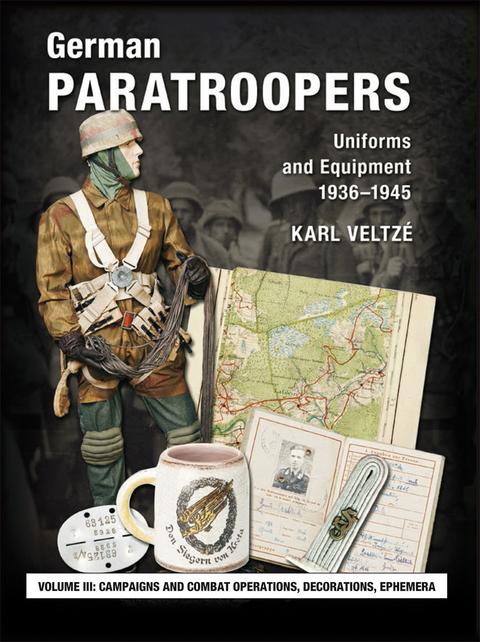 German Paratroopers - Uniforms and Equipment 1936 -1945 - Karl Veltz&eacute;