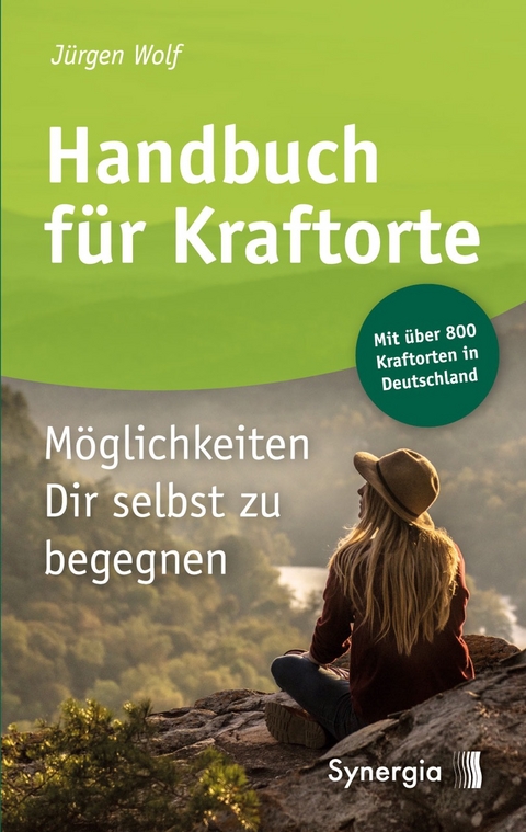 Handbuch f&uuml;r Kraftorte - J&uuml;rgen Wolf