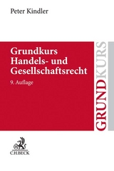 Grundkurs Handels- und Gesellschaftsrecht - Peter Kindler