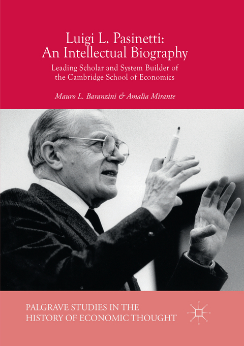 Luigi L. Pasinetti: An Intellectual Biography - Mauro L. Baranzini, Amalia Mirante
