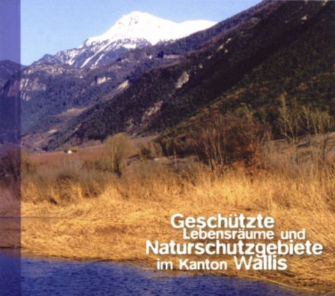 Gesch&uuml;tzte Lebensr&auml;ume und Naturschutzgebiete in Kanton Wallis