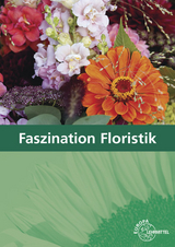 Faszination Floristik - Heike Damke-Holtz, Peter D&ouml;ppel, Andreas Faber, Karin Fischer-Ludolph, Johannes Heidemann, Stefan Sauthoff-B&ouml;ttcher