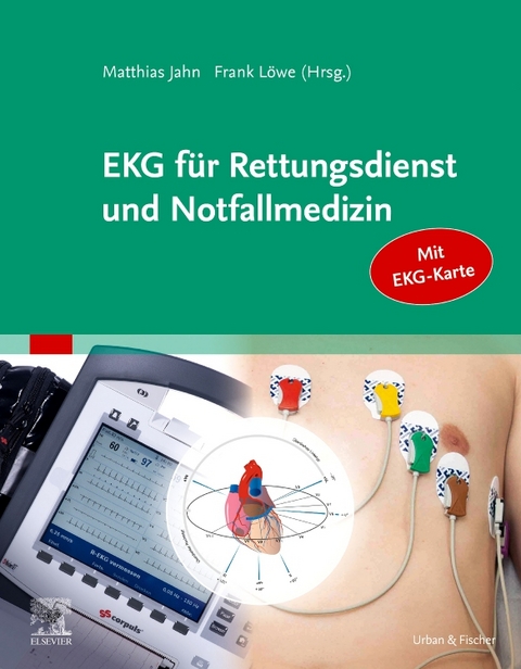 EKG f&uuml;r Rettungsdienst und Notfallmedizin - Matthias Jahn, Frank L&ouml;we