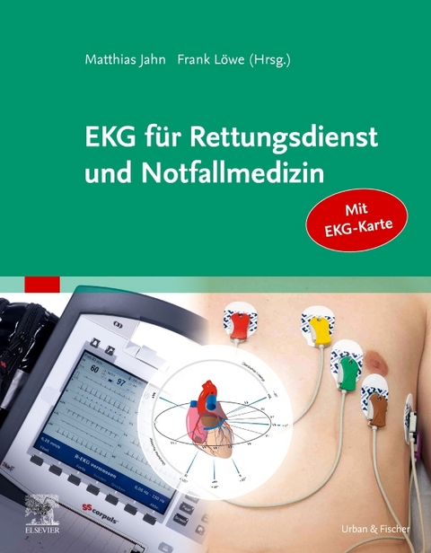 EKG für Rettungsdienst und Notfallmedizin - Matthias Jahn, Frank Löwe