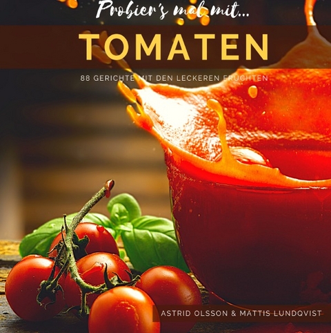 Probier's mal mit...Tomaten - Astrid Olsson, Mattis Lundqvist