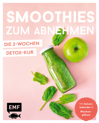 Smoothies zum Abnehmen - die 2-Wochen-Detox-Kur