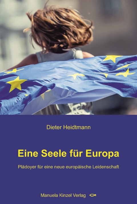 Eine Seele f&uuml;r Europa - Dieter Heidtmann