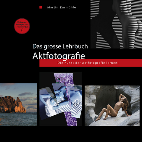 Das grosse Lehrbuch - Aktfotografie - Martin Zurm&uuml;hle