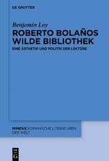 Roberto Bola&ntilde;os wilde Bibliothek - Benjamin Loy