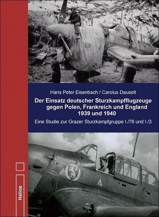 Der Einsatz deutscher Sturzkampfflugzeuge gegen Polen, Frankreich und England 1939 und 1940