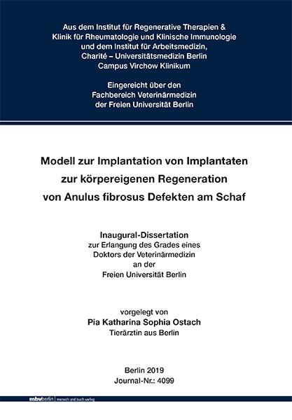 Modell zur Implantation von Implantaten zur k&ouml;rpereigenen Regeneration von Anulus fibrosus Defekten am Schaf - Pia Katharina Sophia Ostach