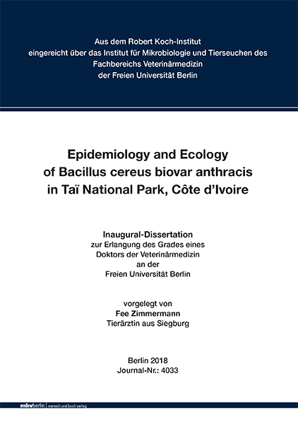 Epidemiology and Ecology of Bacillus cereus biovar anthracis in Ta&iuml; National Park, C&ocirc;te d&rsquo;Ivoire - Fee Zimmermann