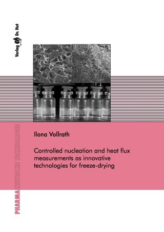 Controlled nucleation and heat flux measurements as innovative technologies for freeze-drying