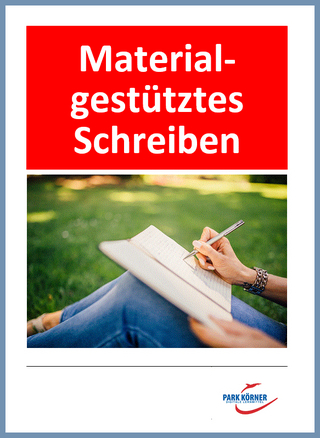 Materialgestütztes Schreiben Sekundarstufe II - digitales Buch für die Schule, anpassbar auf jedes Niveau