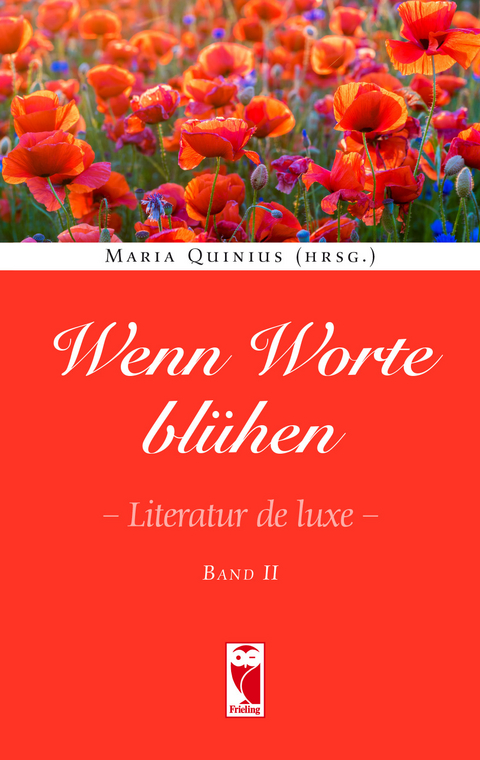 Wenn Worte bl&uuml;hen. Literatur de luxe. Band 2 - 