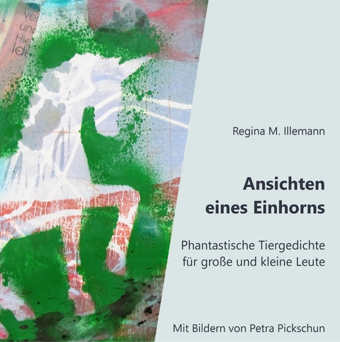 Ansichten eines Einhorns - Regina M. Illemann