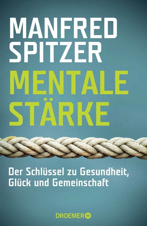 Mentale St&auml;rke - Manfred Spitzer